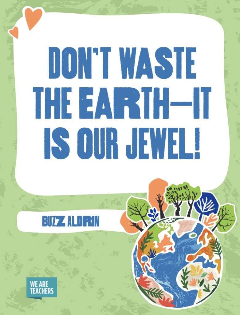 Earth-day-4 Buzz ALDREN Quote, don't waste the world our jewels, the world's day poster